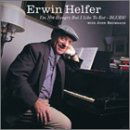 I'm Not Hungry but I Like to Eat Blues - Erwin Helfer - Musik - Sirens - 0820718500124 - 22. Januar 2002