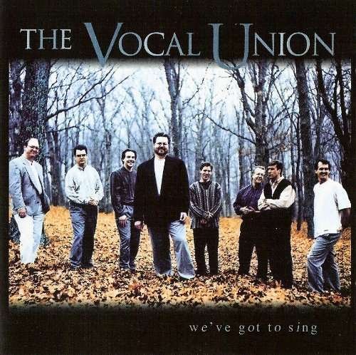 Cover for Vocal Union · We've Got to Sing (CD) (2005)