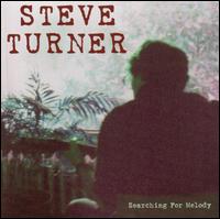 Cover for Steve Turner · Searching For Melody (CD) (2003)