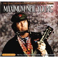 Maximum Neil Young - Neil Young - Música - MAXIMUM SERIES - 0823564012124 - 2 de julho de 2007