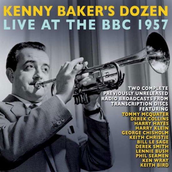 Kenny Bakers Dozen Live At The BBC 1957 - Kenny Baker - Muzyka - ACROBAT - 0824046311124 - 16 czerwca 2014