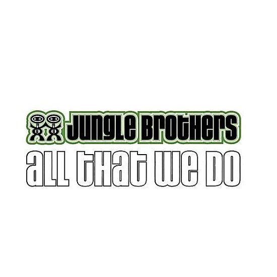 Cover for Jungle Brothers · All That We Do (CD)
