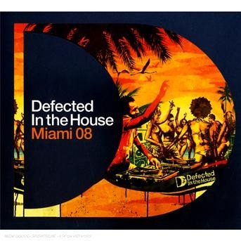 Cover for Defected in the House Miami 08 · Defected In The House 08 (CD) (2015)