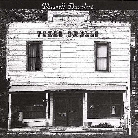 Cover for Russell Bartlett · Texas Smells (CD) (2006)