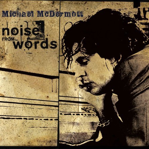 Cover for Michael Mcdermott · Noise from Words (CD) (2007)