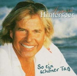 So Ein Schoner Tag - Hansi Hinterseer - Musiikki - WHITE - 0828767182124 - maanantai 3. maaliskuuta 2008
