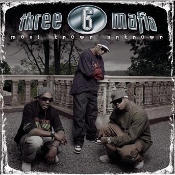 Cover for Three 6 Mafia · Most Known Unknown (CD) [Bonus Tracks, Clean, Special edition] (2006)