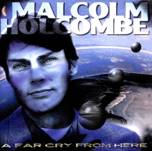 Cover for Malcolm Holcombe · Far Cry from Here (CD) (2008)