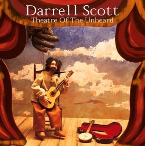 Cover for Darrell Scott · Theatre of the Unheard (CD) (2004)
