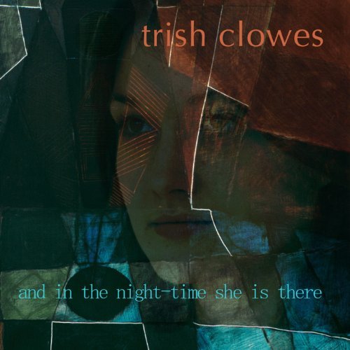 Cover for Trish Clowes · &amp; in the Nighttime She is There (CD) (2012)