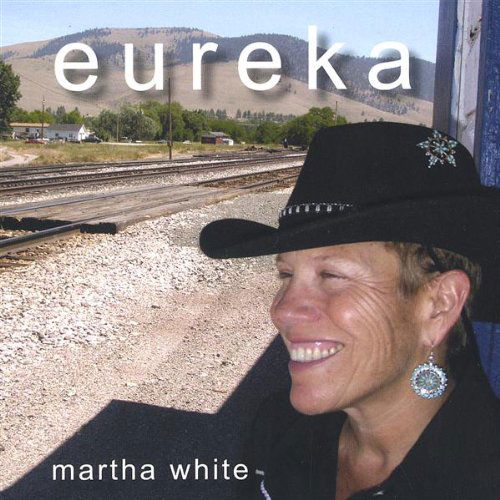 Cover for Martha White · Eureka (CD) (2007)