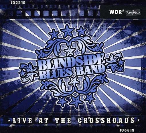 Live At The Crossroads - Blindside Blues Band - Muziek - GROOVEYARD - 0843310044124 - 5 april 2012