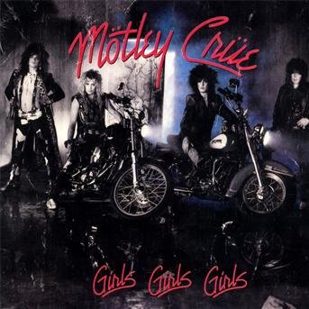 Cover for Mötley Crüe · Girls Girls Girls (CD) [Reissue edition] (2011)