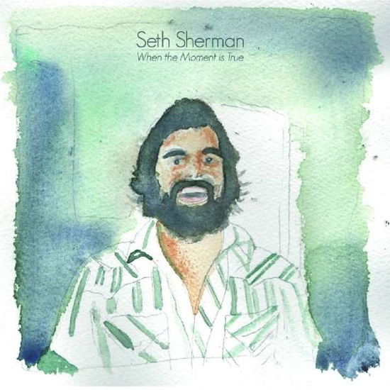 Cover for Seth Sherman · When The Moment Is True (CD) (2014)