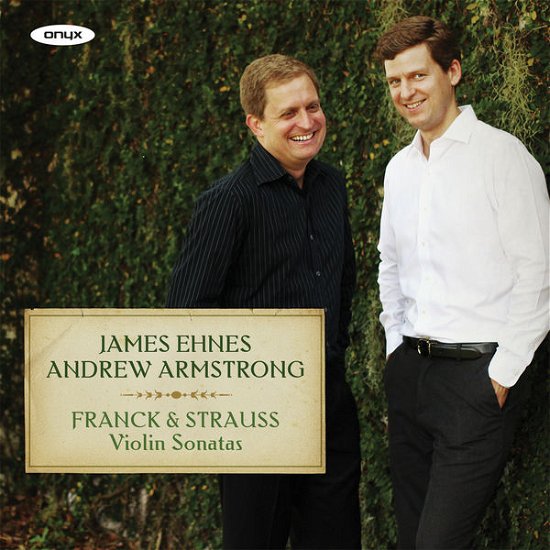 Violin Sonatas - Franck / Strauss - Musik - ONYX - 0880040414124 - 13. Mai 2015
