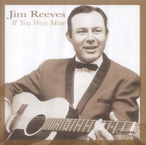 If You Were Mine - Jim Reeves - Musiikki - PAZZAZZ - 0883717007124 - perjantai 25. huhtikuuta 2014