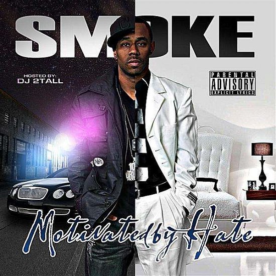 Cover for Smoke · Motivated by Hate (CD) (2011)