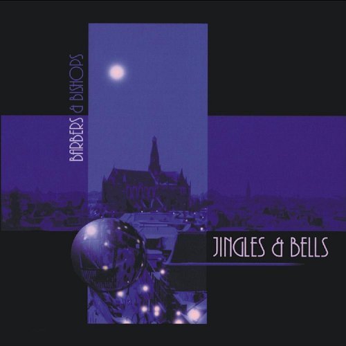 Jingles & Bells - Barbers & Bishops - Musiikki - Mirasound - 0885767873124 - tiistai 20. syyskuuta 2011