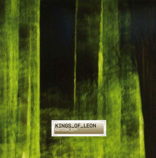 Notion EP - Kings of Leon - Muziek - SONY - 0886975686124 - 17 april 2011