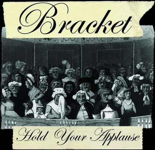 Cover for Bracket · Hold Your Applause (CD) (2014)