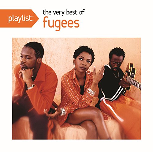 Playlist: the Very Best of the Fugees - Fugees - Music - HIP HOP - 0888751493124 - May 29, 2012