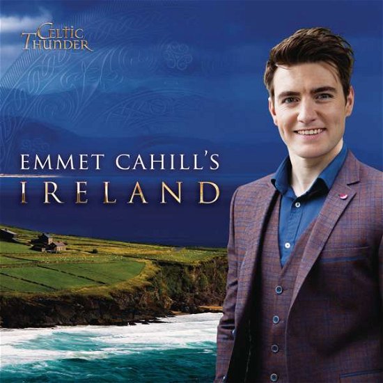 Cover for Celtic Thunder · Emmet Cahill's Ireland (CD) (2017)