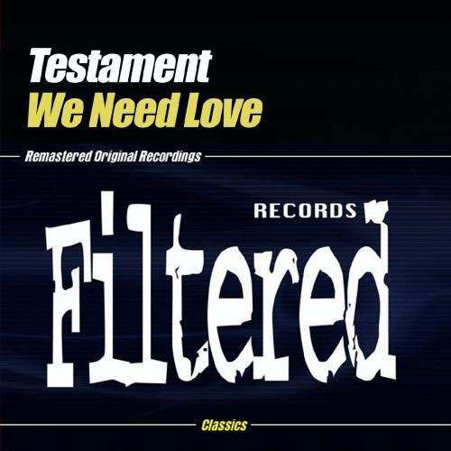 We Need Love - Testament - Musiikki -  - 0894231215124 - 