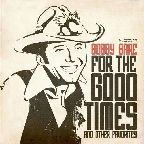 Cover for Bobby Bare · For The Good Times &amp; Other Fav (CD) [Remastered edition] (2011)
