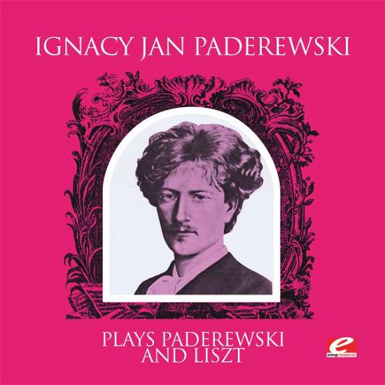 Plays Paderewski and Liszt - Ignacy Jan Paderewski - Musik - Essential - 0894231794124 - 25. November 2014