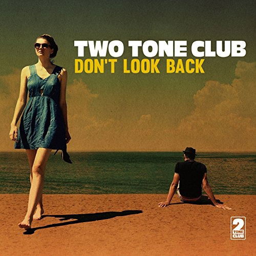 Don't Look Back - Two Tone Club - Music - IMPOSIBLE - 2090405131124 - March 8, 2018