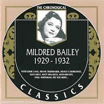 1929-32 - Mildred Bailey - Musique - CLASSIC - 3307517106124 - 14 septembre 1999