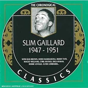 1947-1951 - Slim Gaillard - Musik - CLASSIC - 3307517122124 - 25. juni 2002