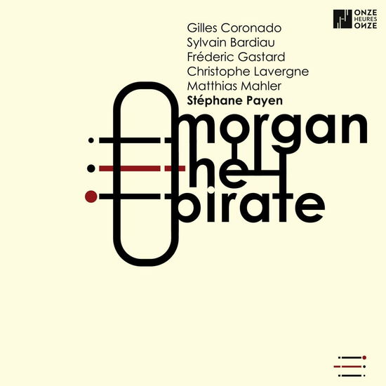 Morgan the pirate - Stephane Payen - Music - ONZE HEURE ONZE - 3341348434124 - January 12, 2018