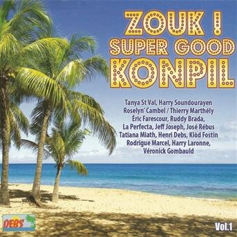 Cover for Zouk Super Good Kompil · Vol. 1-zouk Super Good Kompil (CD) (2012)