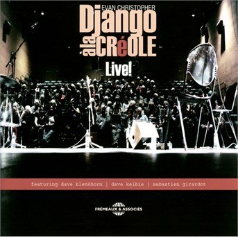 Django a La Creole Live - Evan Christopher - Music - FRE - 3448960850124 - May 13, 2014