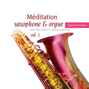 Cover for Rorive / Lamproye · M'ditation Saxophone &amp; Orgue Vol. 1 (CD) (2014)