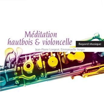 Cover for Divers Interpretes · Jean-Pierre Longeat / Emmanuelle Verger: Meditation Hautbois And Violoncelle (CD) (2017)