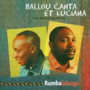 Rumba Lolango - Ballou Canta / luciana - Musik - Lusafrica - 3567254621124 - 10. juni 2004