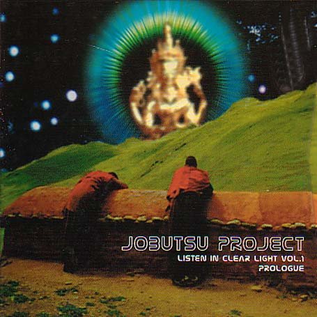 Listen in Clear Light Vol. 1 Prologue - Jobutsu Project - Musikk - LAST CALL - 3596971762124 - 18. oktober 2002