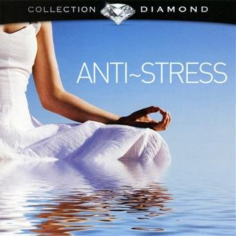 Anti Stress - Various [Collection Diamond] - Musiikki - WAGRAM - 3596972596124 - 