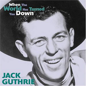 When The World Has Turned - Jack Guthrie - Musikk - BEAR FAMILY - 4000127164124 - 22. februar 2001