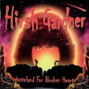 Cover for Hirsh Gardner · Hirsh Gardner - Wasteland for Broken Hearts (CD)