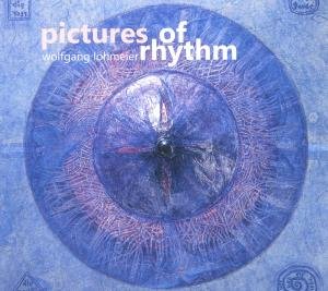 Cover for Wolfgang Lohmeier · Pictures of Rhythm (CD) (2011)