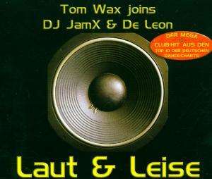 Cover for Tom Wax Joins DJ Jamx &amp; De Leon · Laut &amp; Leise (CD)