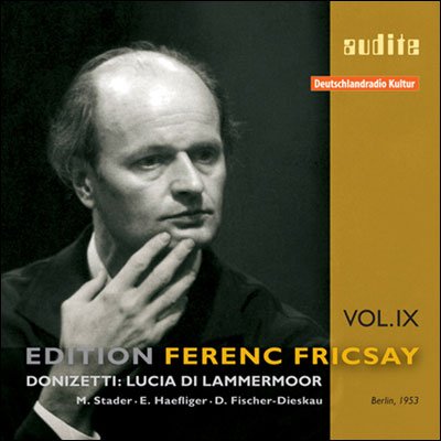 Edition F.fricsay Vol.9-lucia Di Lammermoor (Ga - Fricsay,ferenc / Rias So/rias Kammerchor/+ - Musikk - AUDITE - 4022143234124 - 12. desember 2008