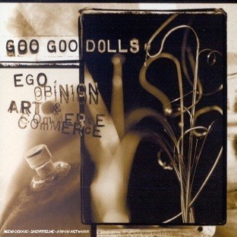 Cover for Goo Goo Dolls · Ego Opinion Art &amp; Commerc (CD) (2011)