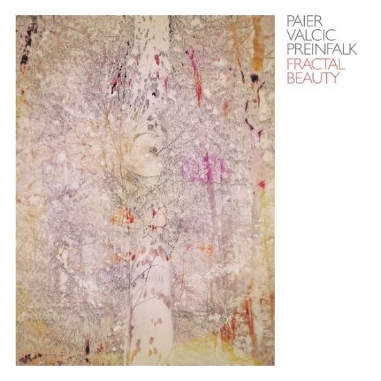 Cover for Paier Valcic Preinfalk · Fractal Beauty (CD) [Digipak] (2021)
