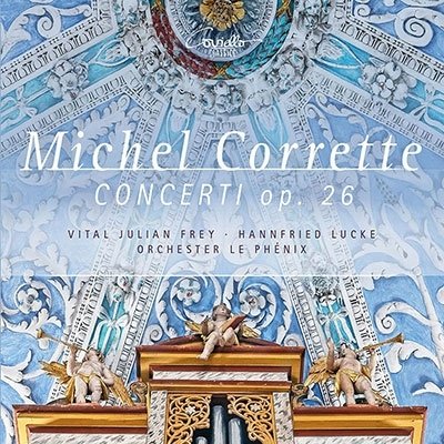 Cover for Corrette / Frey / Orchester Le Phenix · Concerti 26 1-6 (CD) [Digipack] (2022)