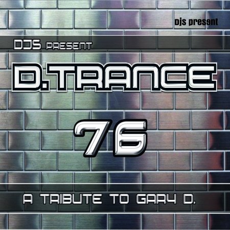 Cover for D.trance 76  (a Tribute To Gary D.) (CD) (2016)