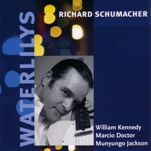 Waterlilys - Richard Schumacher - Muzyka - STRAIGHTVIBE RE - 4046939200124 - 23 kwietnia 2009